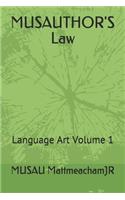 MUSAUTHOR'S Law: Language Art Volume 1