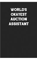 World's Okayest Auction Assistant: Blank Lined Composition Notebook Journals to Write in