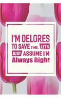 I'm Delores to Save Time, Let's Just Assume I'm Always Right