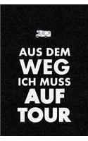Aus Dem Weg Ich Muss Auf Tour