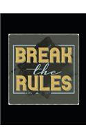 Break the Rules