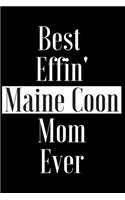 Best Effin Maine Coon Mom Ever