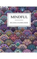 Mindful RELAXING coloring book: Mindful & Creative Calm Coloring Books For Adults: Book for Relaxation and Meditation, Extra Large size, Colouring Books For Adults & Teens(2 Mineful)
