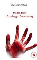 Noah, der Kindergartenneuling