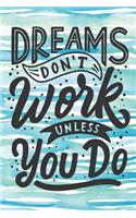 Dreams Don't Work Unless You Do: 6x9 2020-2021 Two Year Pocket Size Monthly Planner with Holidays - Your Daily / Weekly / Monthly Productivity Planner - 24 Months Calendar Schedule 