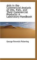 AIDS in the Commercial Analysis of Oils, Fats, and Their Commercial Products