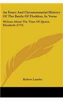 An Exact And Circumstantial History Of The Battle Of Floddon, In Verse