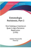 Entomologia Parisiensis, Part 2