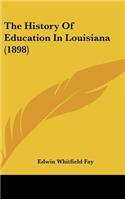 The History Of Education In Louisiana (1898)