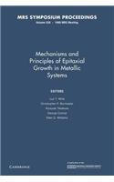 Mechanisms and Principles of Epitaxial Growth in Metallic Systems: Volume 528