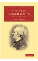The Life of Richard Wagner: 1813-1848(Volume 1 The Life of Richard Wagner 4 Volume Paperback Set)