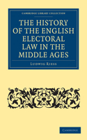 History of the English Electoral Law in the Middle Ages