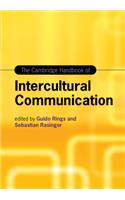 Cambridge Handbook of Intercultural Communication