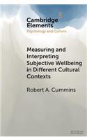 Measuring and Interpreting Subjective Wellbeing in Different Cultural Contexts