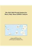 The 2013-2018 World Outlook for Heavy Duty Diesel (Hdd) Catalysts