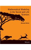 Mathematical Modeling in the Social and Life Sciences