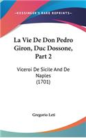 Vie De Don Pedro Giron, Duc Dossone, Part 2: Viceroi De Sicile And De Naples (1701)
