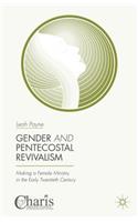 Gender and Pentecostal Revivalism