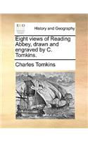 Eight Views of Reading Abbey, Drawn and Engraved by C. Tomkins.