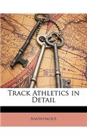 Track Athletics in Detail