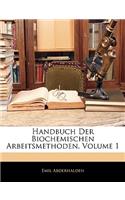 Handbuch Der Biochemischen Arbeitsmethoden, Volume 1: (German)