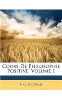 Cours De Philosophie Positive, Volume 1: (French)