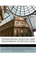 Tuberculosis Hospital and Sanatorium Construction