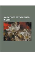 Magazines Established in 2005