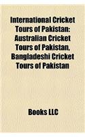 International Cricket Tours of Pakistan: Australian Cricket Tours of Pakistan, Bangladeshi Cricket Tours of Pakistan