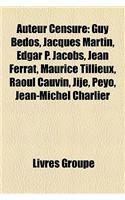 Auteur Censure: Guy Bedos, Jacques Martin, Edgar P. Jacobs, Jean Ferrat, Maurice Tillieux, Raoul Cauvin, Jije, Peyo, Jean-Michel Charlier(French)