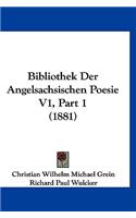 Bibliothek Der Angelsachsischen Poesie V1, Part 1 (1881)