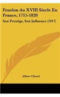 Fenelon Au XVIII Siecle En France, 1715-1820