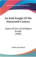 An Irish Knight of the Nineteenth Century