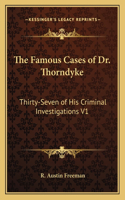 The Famous Cases of Dr. Thorndyke