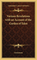 Various Revelations with an Account of the Garden of Eden