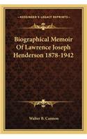 Biographical Memoir Of Lawrence Joseph Henderson 1878-1942