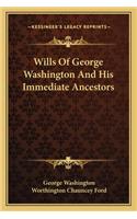 Wills Of George Washington And His Immediate Ancestors
