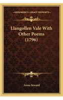 Llangollen Vale With Other Poems (1796)