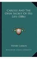 Carlyle and the Open Secret of His Life (1886)