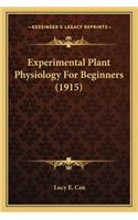 Experimental Plant Physiology for Beginners (1915)