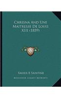 Chrisna and Une Maitresse de Louis XIII (1859)