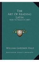 Art of Reading Latin