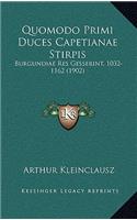 Quomodo Primi Duces Capetianae Stirpis: Burgundiae Res Gesserint, 1032-1162 (1902)(Latin)