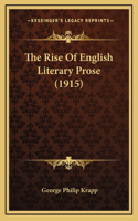 The Rise of English Literary Prose (1915)