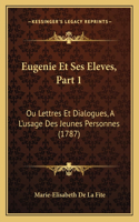 Eugenie Et Ses Eleves, Part 1