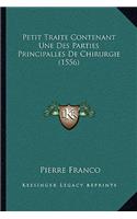 Petit Traite Contenant Une Des Parties Principalles De Chirurgie (1556)