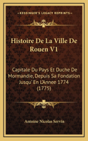 Histoire De La Ville De Rouen V1