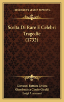 Scelta Di Rare E Celebri Tragedie (1732)