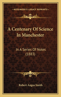 A Centenary Of Science In Manchester
