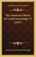 American Library Of Useful Knowledge V1 (1831)